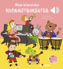 Mine klassiske musikinstrumenter - Børnebog med lyd - Tryk og lyt